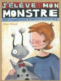 J'élève mon monstre : tout connaître sur le monstre domestique