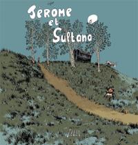 Jérôme d'Alphagraph. Vol. 2. Jérôme et Sultana