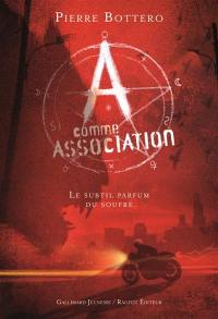 A comme Association. Vol. 4. Le subtil parfum du soufre