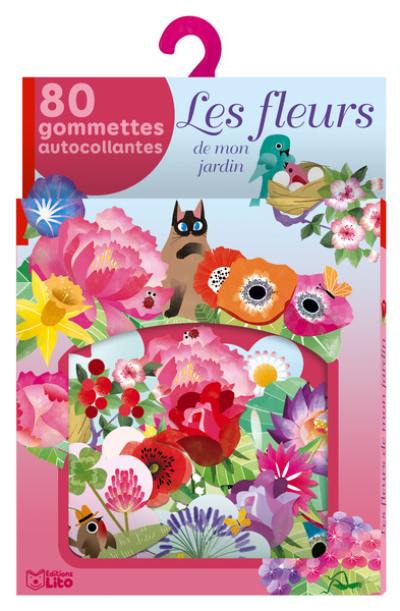 Les fleurs de mon jardin : 80 gommettes autocollantes Les fleurs de mon jardin : 80 gommettes autocollantes