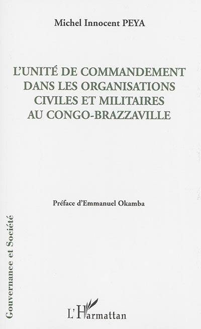 L'unité de commandement dans les organisations civiles et militaires au Congo-Brazzaville