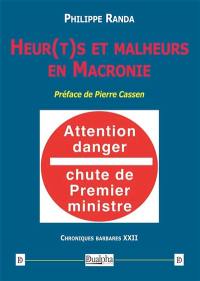 Heur(t)s et malheurs en Macronie : Chroniques barbares XXII