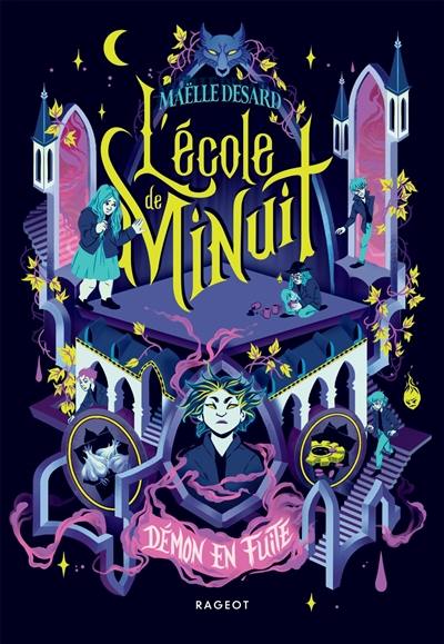 L'école de Minuit. Vol. 2. Démon en fuite