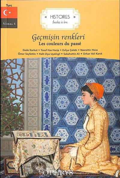 Geçmisin renkleri. Les couleurs du passé