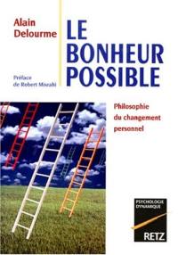 Le bonheur possible : philosophie du changement personnel