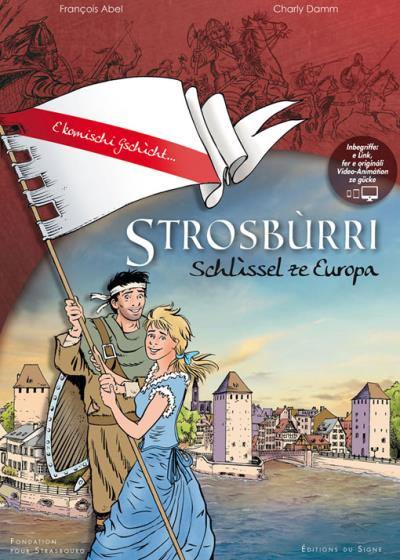 Strosburri, schlissel ze Europa : e komischi gschìcht...