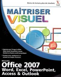 Maîtriser Office 2007 : visuel