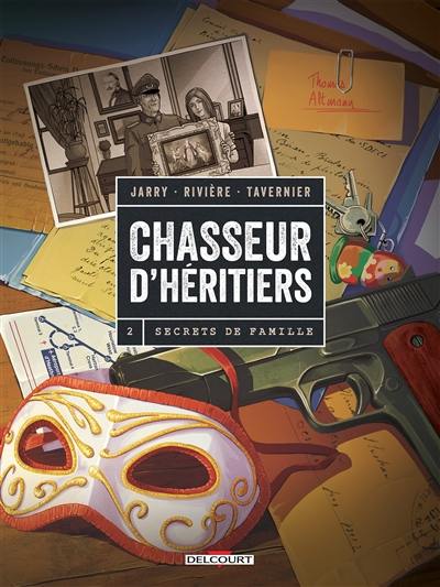 Chasseur d'héritiers. Vol. 2. Secrets de famille