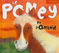 Le poney et l'amitié