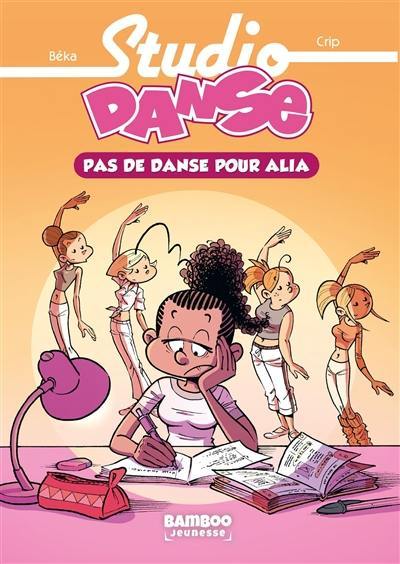 Studio danse. Vol. 2. Pas de danse pour Alia