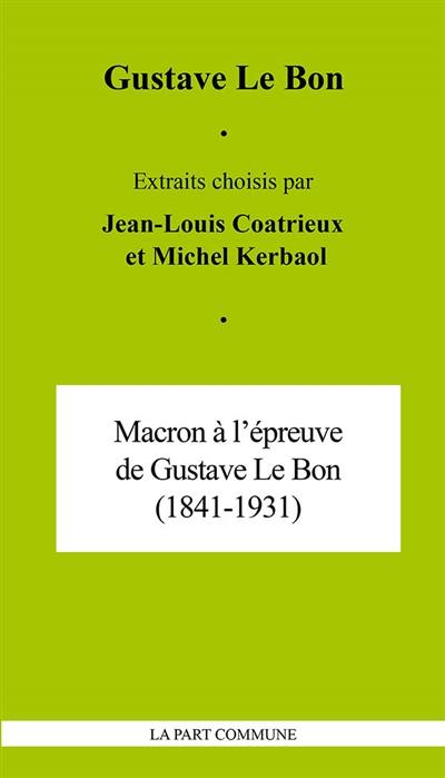 Macron à l'épreuve de Gustave Le Bon (1841-1931)