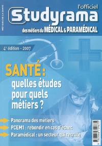 L'officiel Studyrama des métiers du médical et paramédical : santé, quelles études pour quels métiers ?