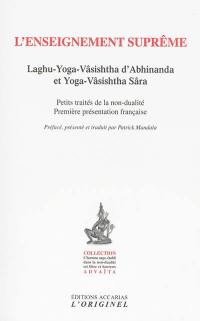 L'enseignement suprême : petits traités de la non-dualité