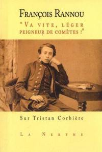 Va vite, léger peigneur de comètes ! : sur Tristan Corbière