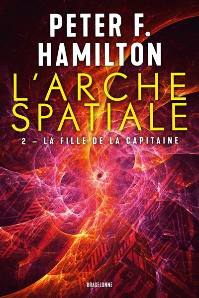 L'arche spatiale. Vol. 2. La fille de la capitaine