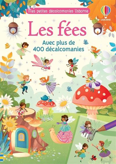 Les fées : avec plus de 400 décalcomanies