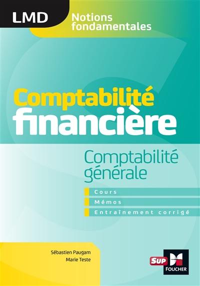 Comptabilité financière, comptabilité générale : cours, mémos, entraînement corrigé