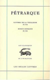 Lettres de la vieillesse. Vol. 2. Livres IV à VIII. Libri IV-VIII. Rerum senilium. Vol. 2. Livres IV à VIII. Libri IV-VIII