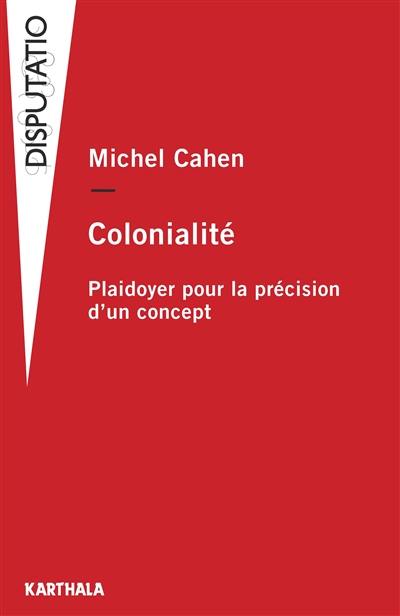 Colonialité : plaidoyer pour la précision d'un concept