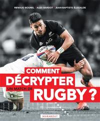 Comment décrypter un match de rugby