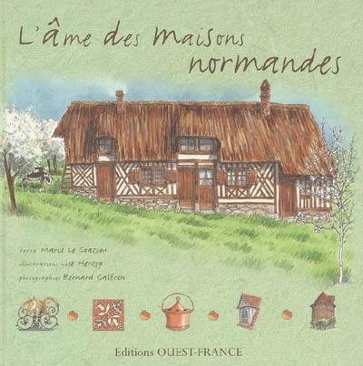 L'âme des maisons normandes