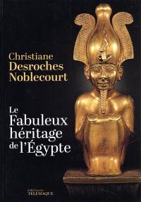 Le fabuleux héritage de l'Egypte