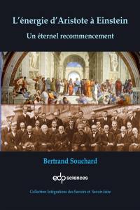 L'énergie d'Aristote à Einstein : un éternel recommencement