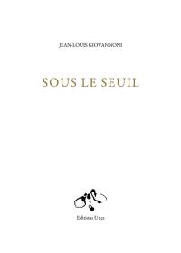 Sous le seuil : récit