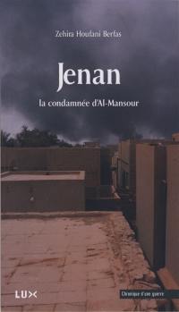 Jenan, la condamnée d'Al-Mansour : chronique d'une guerre