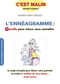 L'ennéagramme : 9 profils pour mieux vous connaître : le mode d'emploi pour libérer votre potentiel et révéler le meilleur de vous-même... et des autres