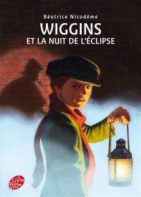 Wiggins. Wiggins et la nuit de l'éclipse