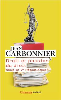 Droit et passion du droit sous la Ve République