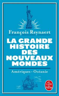 La grande histoire des nouveaux mondes