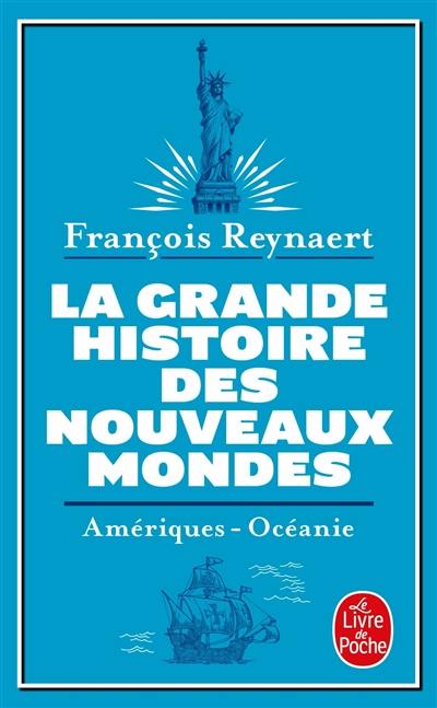 La grande histoire des nouveaux mondes