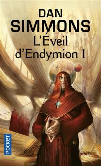 Les voyages d'Endymion. Vol. 1. L'éveil d'Endymion. 1