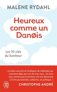 Heureux comme un Danois : les 10 clés du bonheur