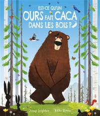 Est-ce qu'un ours fait caca dans les bois ?