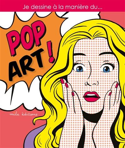 Je dessine à la manière du pop art !