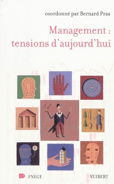 Management, tensions d'aujourd'hui