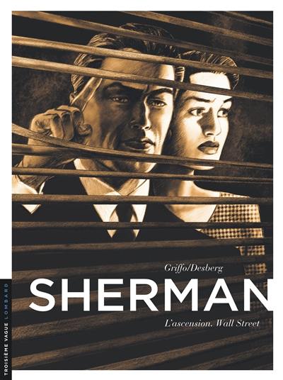 Sherman. Vol. 2. L'ascension : Wall Street