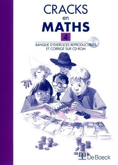 Cracks en maths 4 : banque d'exercices reproductibles et corrigé sur CD-ROM