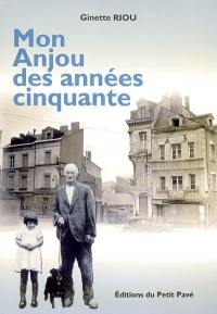 Mon Anjou des années cinquante