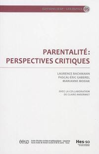 Parentalités : perspectives critiques