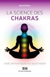 La science des chakras : voie initiatique du quotidien