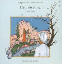 L'élu de Shiva : conte indien