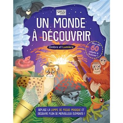 Un monde à découvrir : ombre et lumière