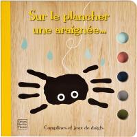 Sur le plancher une araignée...