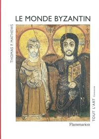 Le monde byzantin