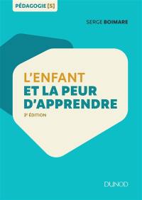 L'enfant et la peur d'apprendre