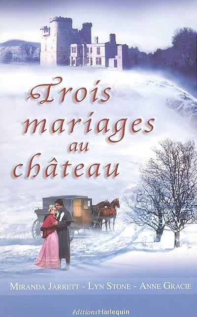 Trois mariages au château